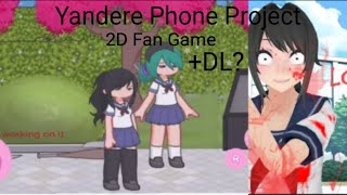 Playing Yandere Phone Project Fan game Yandere simulator Android 2D DL [upl. by Crenshaw]