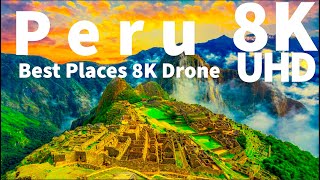 8K Peru  Peru in 8K ULTRA HD HDR Drone [upl. by Rehpotsirhk456]