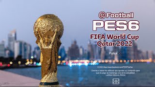 PES 6 The Den Patch 2022 World Cup Qatar 2022 UPDATE [upl. by Devinna]