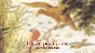 Clément Janequin  Las on peult juger [upl. by Vanda]