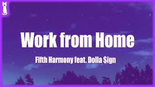 Fifth Harmony  Work from Home TikTok Remix 🎵 Lyrics [upl. by Nahk820]