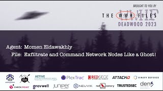 Exfiltrate and Command Network Nodes Like a Ghost  Momen Eldawakhly  WWHF 2023 [upl. by Adnir439]