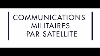 COMMUNICATIONS MILITAIRES PAR SATELLITE  Thales [upl. by Eical867]