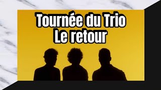 Tournée du Trio  le retour [upl. by Eeram926]