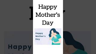 Happy mothers day  Mothers day shorts youtubeshorts shorts happy [upl. by Cozza880]