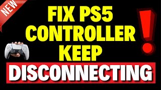 How to Fix PS5 Controller Keep Disconnecting [upl. by Ande482]