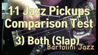 Jazz Pickup ‪Comparison‬ Test35 11 ‪sets‬  Slap Both [upl. by Tyne]