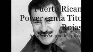 Puerto Rican Power  Amar no se puede apurar canta Tito Rojas [upl. by Owades244]