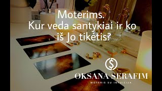 Moterims Kur veda santykiai ir ko iš Jo tikėtis [upl. by Webster]