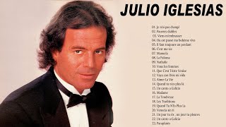 Julio Iglesias Best Of 2021  Meilleures Chansons de Julio Iglesias Album en Francais [upl. by Alsworth]