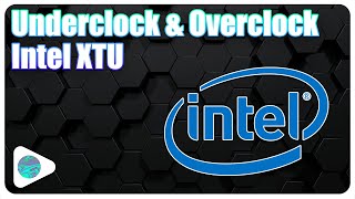 How To Overclock amp Underclock Your CPU \\ Intel XTU [upl. by Cece215]