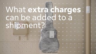 What extra charges can be added to a shipment [upl. by Vasili]