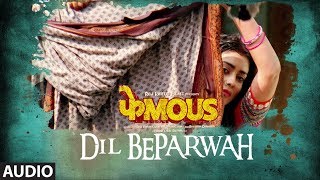 Dil Beparwah Full Audio  Phamous  Jimmy Sheirgill  Shriya Saran  Jubin Nautiyal amp Jonita Gandhi [upl. by Ahsieket]