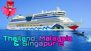 Aida Bella🚢 Thailand Malaysia amp Singapur 2 🛳Unsere komplette Asien Rundreise🏖 [upl. by Eniamat]