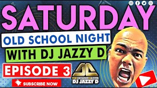 Saturday Old School Night with Dj Jazzy D Episode 3 [upl. by Enomar]