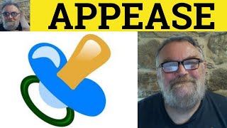 🔵 Appease Meaning  Appeasement Examples Appease Defined  Appeasment Explained  Formal English [upl. by Lunn]