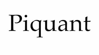 How to Pronounce Piquant [upl. by Ahsertal]