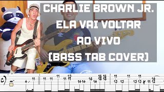 Charlie Brown Jr  Ela Vai Voltar Bass Tab Cover [upl. by Honniball]