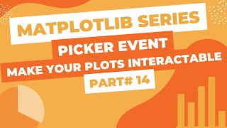 Matplotlib Series Part14  Pick Event To make your Plots Interactive [upl. by Yragerg146]