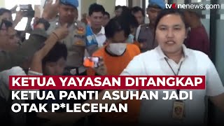 Terungkap Ketua Yayasan Panti Asuhan di Tagerang jadi Otak Plecehan  OneNewsUpdate [upl. by Schlesinger]