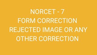 NORCET  7 FORM CORRECTION [upl. by Koal214]