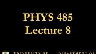 PHYS 485 Lecture 8 Symmetries [upl. by Oirromed240]