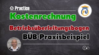 Betriebsüberleitungsbogen BÜB  Praxisbeispiel aus der Kostenartenrechnung  Kostenrechnung [upl. by Carmel]