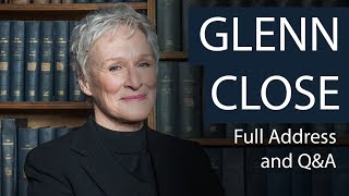 Glenn Close  Full Address and QampA  Oxford Union [upl. by Aivata]