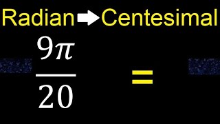 Convert 9π20 radians to centesimal degrees transform [upl. by Kcirddehs]