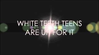 LORDE  White Teeth Teens Lyrics on screen [upl. by Whitnell934]