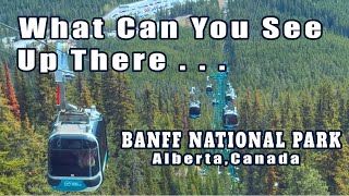 Banff Gondola  Banff National Park 4K  HDR [upl. by Lilla]