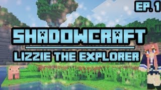 Lizzie The Explorer  ShadowCraft  Ep 1 [upl. by Lua]