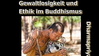 Gewaltlosigkeit und Ethik im Buddhismus  Dharmapriya [upl. by Clein944]