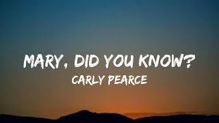 Carly Pearce  Mary Did You Know Lyrics [upl. by Seda]