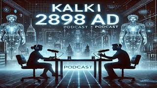 Kalki 2898 AD InDepth Analysis amp Reactions  MovieKaTicket Bollywood Podcast moviereview movie [upl. by Leiba]