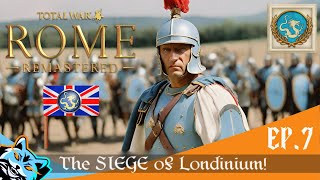 Rome Total War Remastered FINAL EPISODE The SEIGE of Londinium EP7 [upl. by Drofniw349]