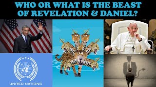 WHO OR WHAT IS THE BEAST OF REVELATION amp DANIEL [upl. by Akin]