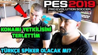 PES 2019 TÜRKÇE SPİKER OLACAK MI KONAMİ YETKİLİSİ İLE MÜTHİŞ RÖPORTAJ [upl. by Venita424]