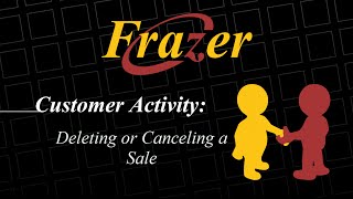 Frazer Tutorial  Deleting or Canceling a Sale [upl. by Htebazileharas]