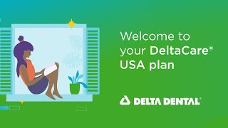 Welcome to your DeltaCare USA plan [upl. by Pip]