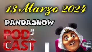 13 de Marzo del 2024 El Panda Show Podcasts [upl. by Callean269]