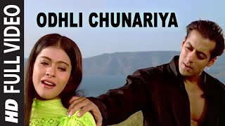 Odhli Chunariya  Full Song  Pyaar Kiya To Darna Kya  Kumar Sanu Alka Yagnik  Salman Khan Kajol [upl. by Kristan]