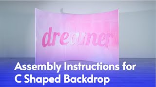 Assembly Instructions for C Shaped Backdrop [upl. by Ieluuk133]