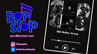 Bill McRae Group  Live  BOP STOP [upl. by Calmas]