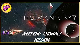 No Mans Sky Weekend Anomaly Mission October 1025 24 [upl. by Norrehs]