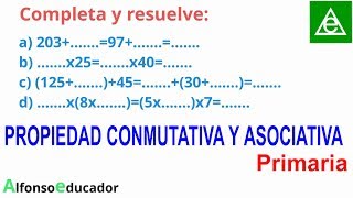 💥Aprende La PROPIEDAD CONMUTATIVA y ASOCIATIVA En La SUMA y MULTIPLICACIÓN 💥 Primaria 47 [upl. by Carrnan]