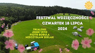 Mietek Bielak John Veto Piotr Bobula  Festiwal Wdzięczności Niedziela 21 Lipca 2024 [upl. by Godrich]