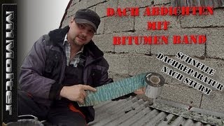 Dach Abdichten mit Bitumen Band Dach Reparaturband  Schnelle Dachreparatur [upl. by Sykes775]