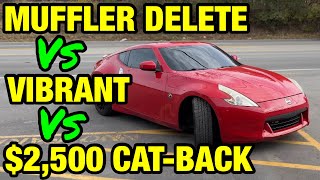 Nissan 370z MUFFLER DELETE Vs VIBRANT Vs 2500 EXHAUST [upl. by Leirbaj]