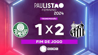 Paulistão Feminino 2024 Palmeiras 1 x 2 Santos na Record News  20062024 [upl. by Jammie785]